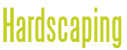 Hardscaping