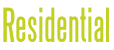 Residential